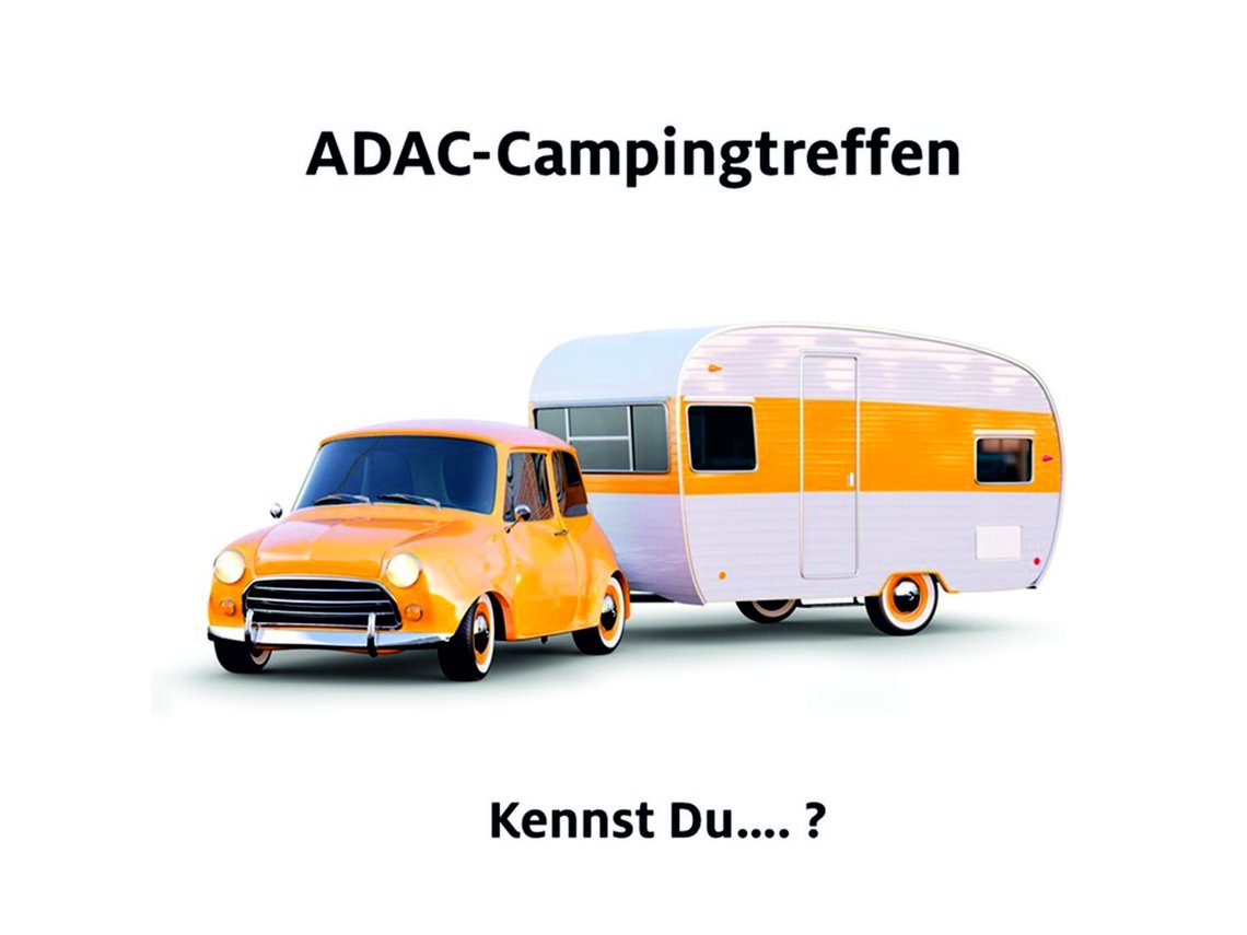 Wir begrüßen Dich zu unserem neuen ADAC-Campingtreffen!